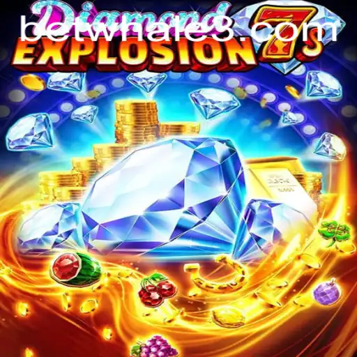 Explorando o Mundo Empolgante de DiamondExplosion7s no Betwhale.com
